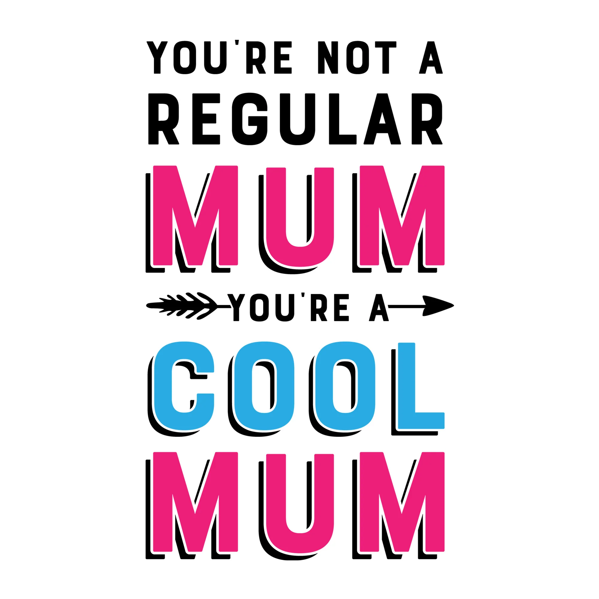 You Are Not a Regular Mum SVG