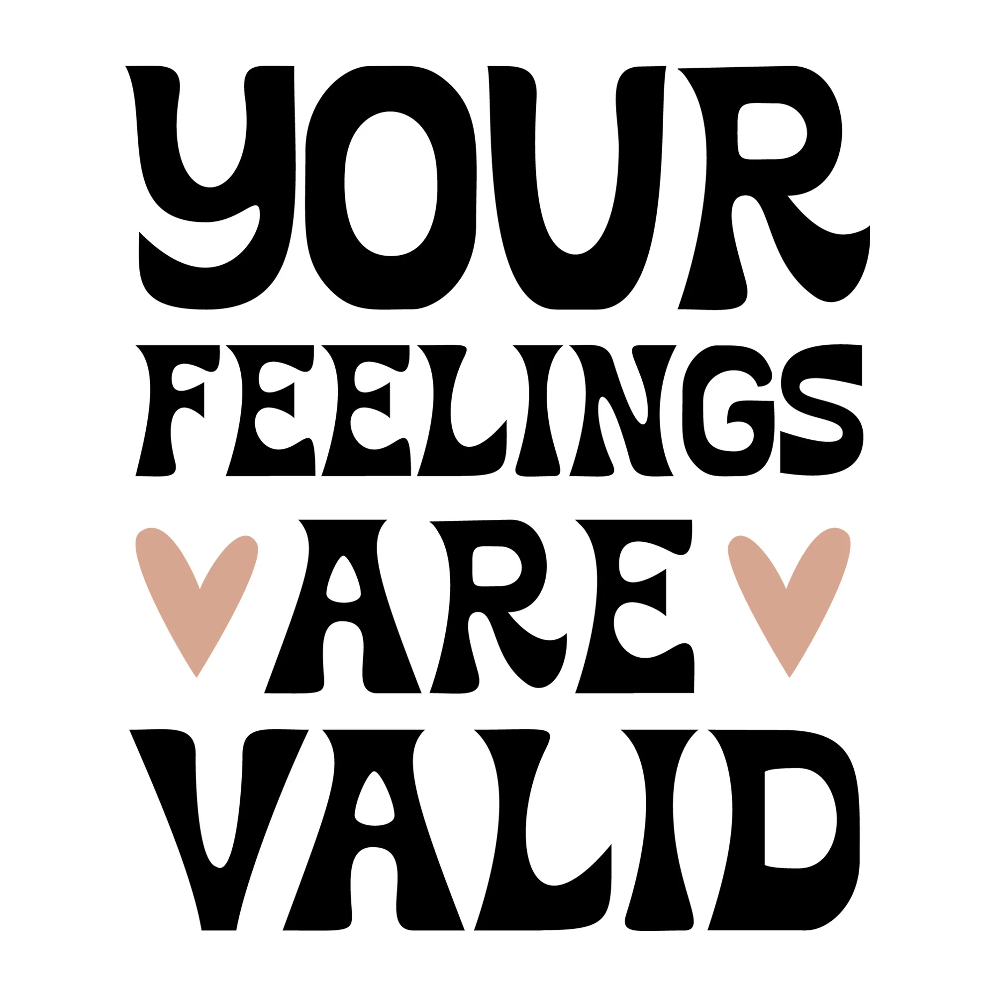 Your Feelings Are Valid SVG